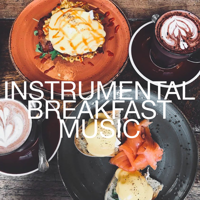 Instrumental Breakfast Music's cover