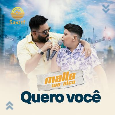 Quero Você By Malla 100 Alça's cover