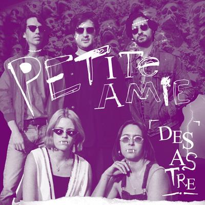 Desastre By Petite Amie's cover