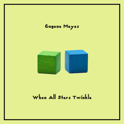 When All Stars Twinkle By Eugene Mayes's cover