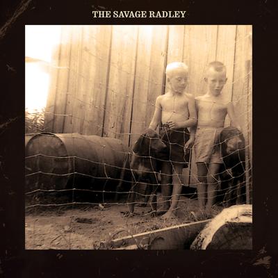 The Savage Radley's cover