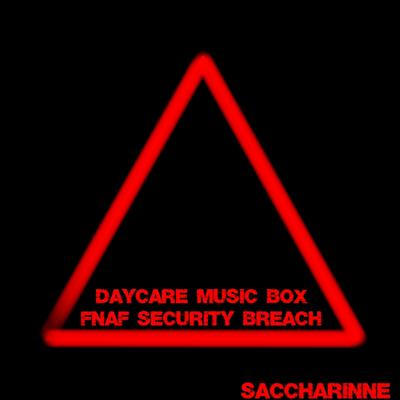 FNAF Security Breach: Daycare Music Box By Saccharinne's cover