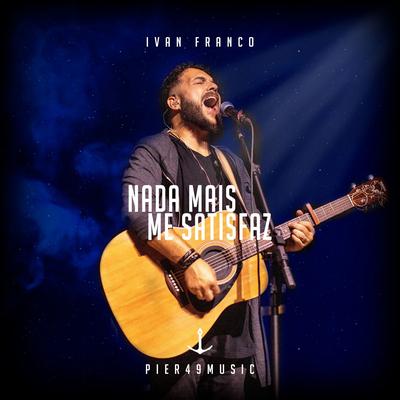 Nada Mais me Satisfaz By Pier49 Music's cover