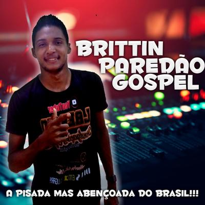 Te Adorar By Brittin Paredão Gospel's cover