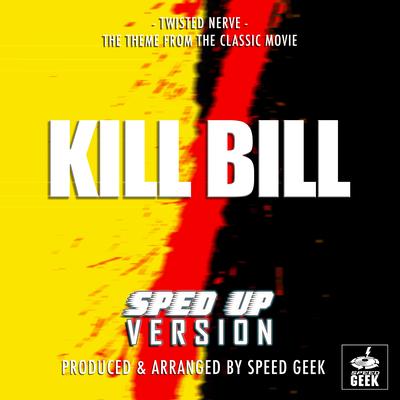 Twisted Nerve (From "Kill Bill") (Sped-Up Version)'s cover