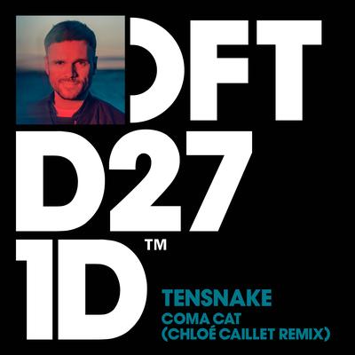 Coma Cat (Chloé Caillet Remix) By Tensnake's cover