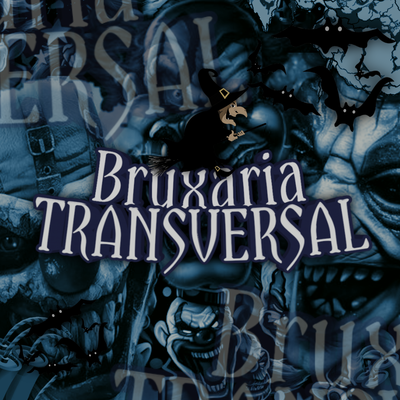 Bruxaria Transversal By DJ Henrique 011, DJ Gustavo M7's cover