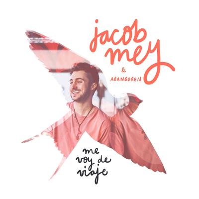 Me voy de viaje (feat. Aranguren) By Jacob Mey, Aranguren's cover