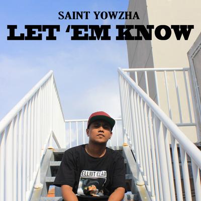 Let 'Em Know By Saint Yowzha's cover