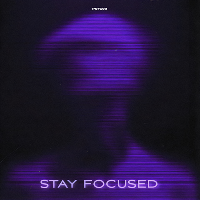 Stay Focused By CXSMPX's cover