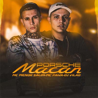 Porsche Macan By Mc Menor Salim, Mc Paiva ZS, dj vilão's cover