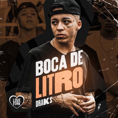 Boca de Litro By drak$, Love Funk's cover