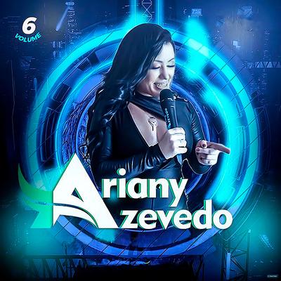 Ariany Azevedo, Vol. 6's cover
