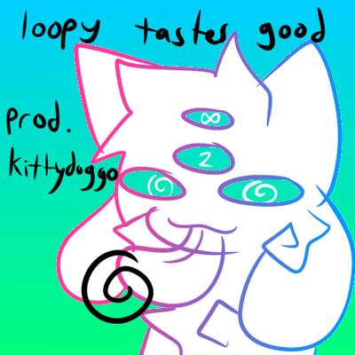 loopy tastes good's cover