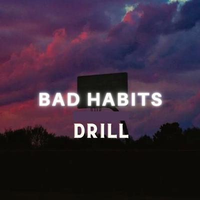 Bad Habit (Drill Remix)'s cover