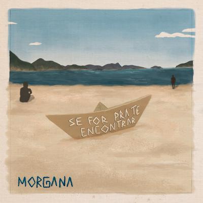 Se For Pra Te Encontrar By Morgana's cover