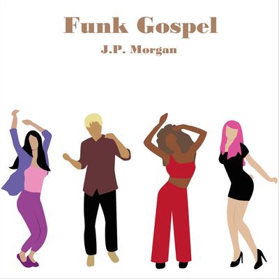 Funk Gospel By J.P. Morgan's cover