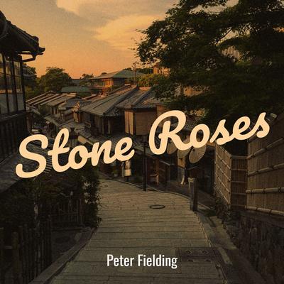 Stone Roses By Peter Fielding's cover