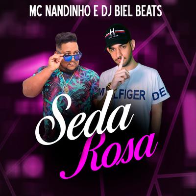 Seda Rosa By Mc Nandinho, DJ Biel Beats's cover