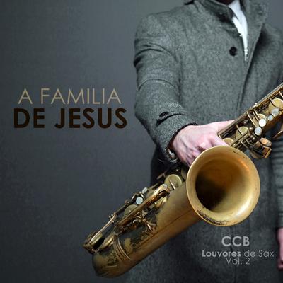 A Família De Jesus By Tocatas Brasil CCB's cover