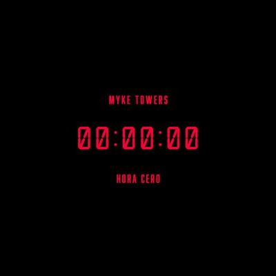 HORA CERO By Myke Towers's cover