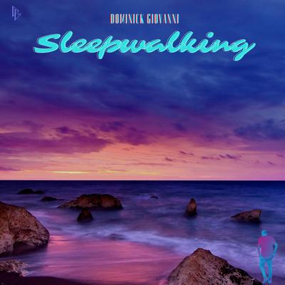 Sleepwalking By Dominick Giovanni's cover