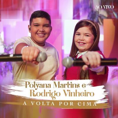 A Volta Por Cima (Ao Vivo) By Polyana Martins, Rodrigo Vinheiro's cover
