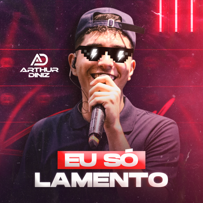 Eu Só Lamento By Arthur Diniz's cover