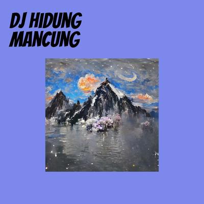 Dj Hidung Mancung's cover