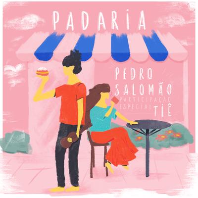 Padaria (Participação especial de Tiê) By Pedro Salomão, Tiê's cover