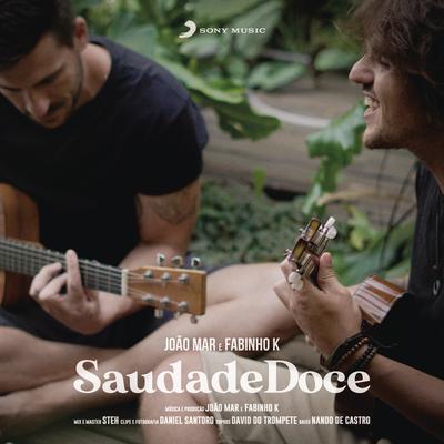 Saudade Doce By João Mar, Fabinho K's cover