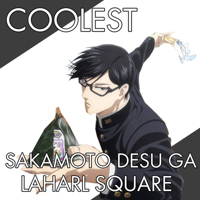 Coolest (From "Sakamoto Desu Ga")'s cover