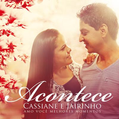 Acontece By Cassiane e Jairinho's cover