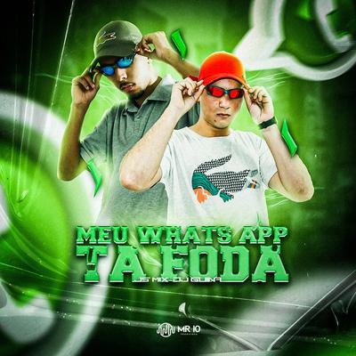 Meu Watsapp ta foda By DJ JS MIX, DJ Guina's cover