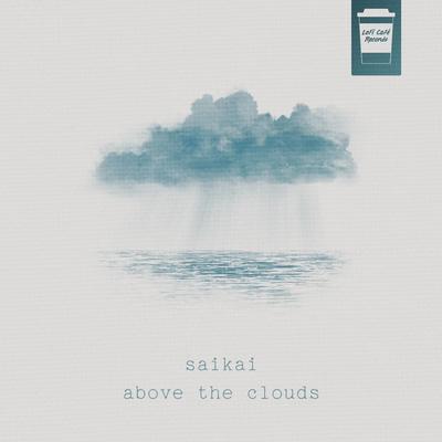 above the clouds By saikai's cover