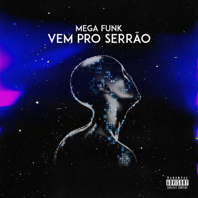 Mega Funk Vem Pro Serrão By Marcela Diniz's cover