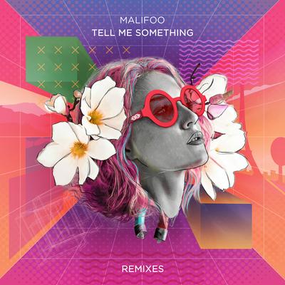 Tell Me Something (Joy Corporation Remix) By Malifoo, Joy Corporation's cover