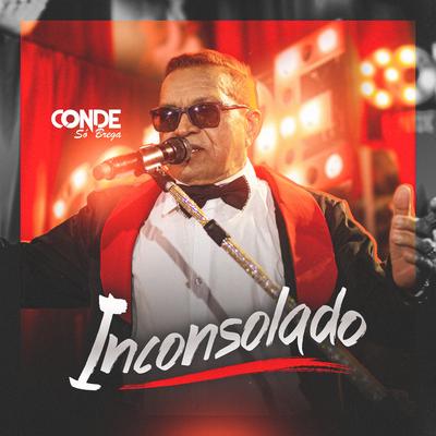 Inconsolado By O Conde Só Brega's cover