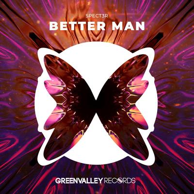 Better Man (Extended) By SPECT3R's cover