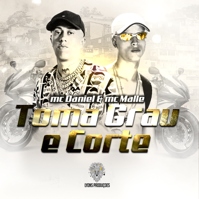 Toma Grau e Corte By Mc Daniel, MC Malle, Caio Passos's cover