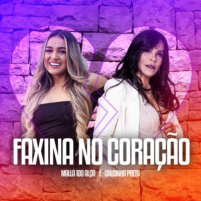 Faxina no Coração By Malla 100 Alça, Calcinha Preta's cover