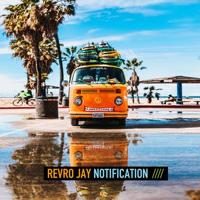 Notification By Revro Jay's cover