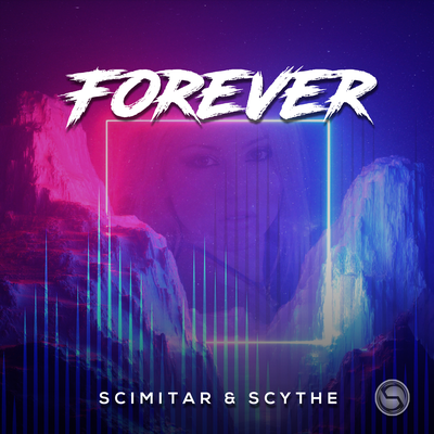 Forever (Hardstyle Version) By Scimitar & Scythe's cover