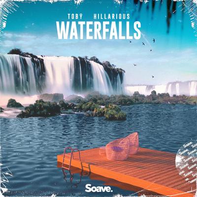 Waterfalls By TOBY., HILLArious's cover