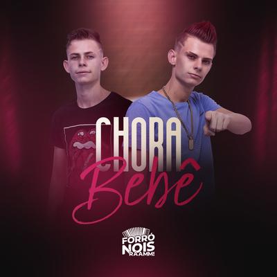 Chora Bebê By Forró Nois's cover