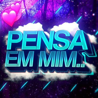 Pensa em mim, que eu tô pensando em você (Funk Remix)'s cover