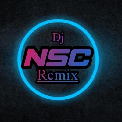 DJ NSC REMIX's cover