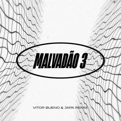 Malvadão 3 By Vitor Bueno, Japa's cover