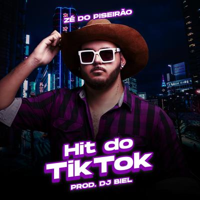 Hit do Tik Tok By Zé do Piseirão's cover