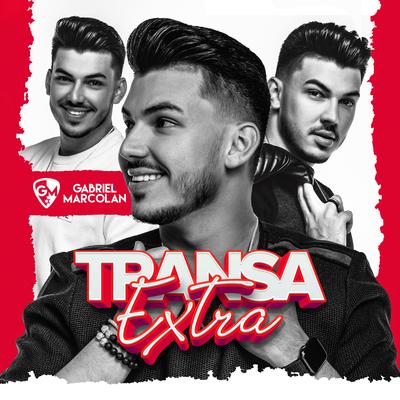 Transa Extra (Ao Vivo) By Gabriel Marcolan's cover